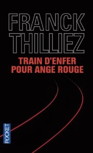 train d'enfer pour ange rouge Thilliez