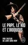 le pape le kid et l'iroquois