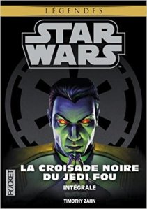 La croisade noire du jedi fou Timothy Zahn